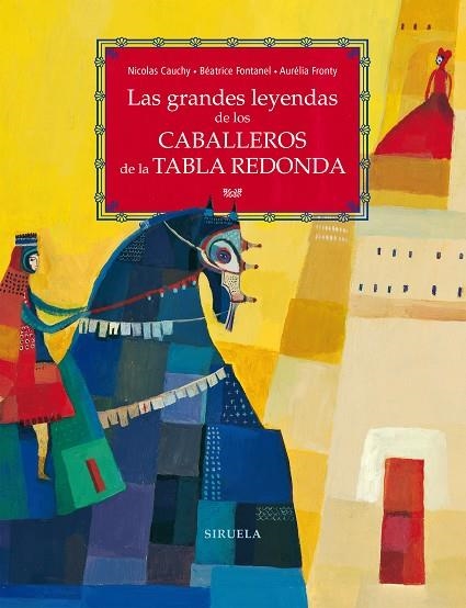 GRANDES LEYENDAS DE LOS CABALLEROS DE LA TABLA REDONDA | 9788417860066 | CAUCHY, NICOLAS/ FONTANEL | Llibreria La Gralla | Llibreria online de Granollers