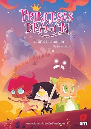 PRINCESAS DRAGON . FIN DE LA MAGIA, EL | 9788491828266 | MAÑAS ROMERO, PEDRO | Llibreria La Gralla | Llibreria online de Granollers