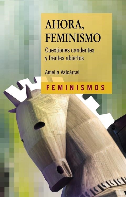 AHORA, FEMINISMO | 9788437640372 | VALCÁRCEL, AMELIA | Llibreria La Gralla | Llibreria online de Granollers