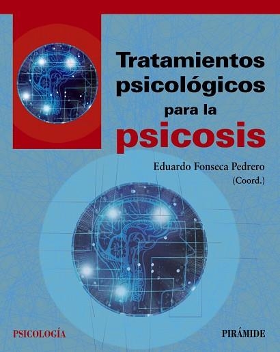 TRATAMIENTOS PSICOLÓGICOS PARA LA PSICOSIS | 9788436841336 | FONSECA PEDRERO, EDUARDO | Llibreria La Gralla | Llibreria online de Granollers