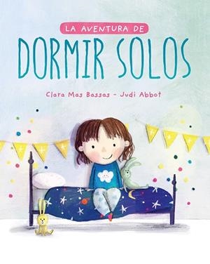 AVENTURA DE DORMIR SOLOS, LA  | 9788417761493 | MAS BASSAS, CLARA | Llibreria La Gralla | Librería online de Granollers