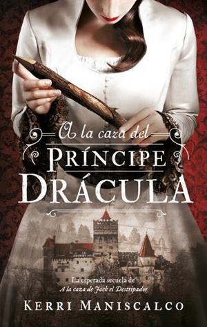 A LA CAZA DEL PRÍNCIPE DRÁCULA | 9788492918652 | MANISCALCO, KERRI | Llibreria La Gralla | Llibreria online de Granollers