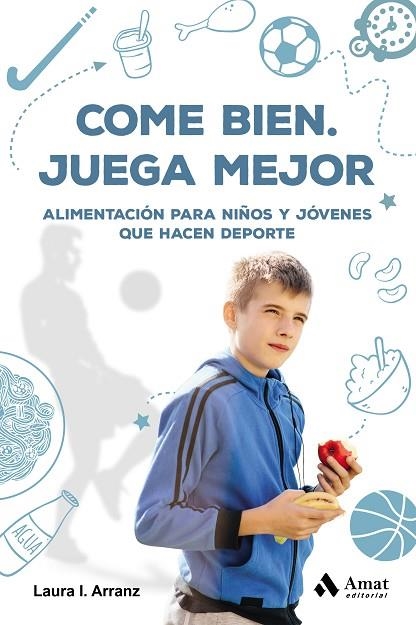 COME BIEN  JUEGA MEJOR | 9788417208653 | ARRANZ IGLESIAS, LAURA ISABEL | Llibreria La Gralla | Llibreria online de Granollers