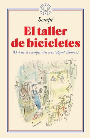 TALLER DE BICICLETES, EL | 9788417552435 | SEMPÉ, JEAN-JACQUES | Llibreria La Gralla | Llibreria online de Granollers