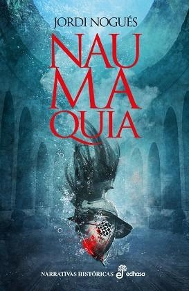 NAUMAQUIA | 9788435063265 | NOGUÉS, JORDI | Llibreria La Gralla | Librería online de Granollers