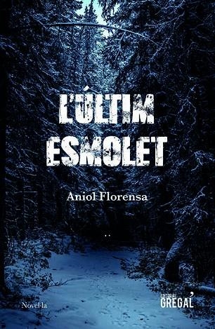 ÚLTIM ESMOLET, L' | 9788417660406 | FLORENSA TORT, ANIOL | Llibreria La Gralla | Librería online de Granollers