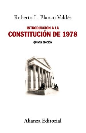 INTRODUCCIÓN A LA CONSTITUCIÓN DE 1978 | 9788491042679 | BLANCO VALDÉS, ROBERTO L. | Llibreria La Gralla | Llibreria online de Granollers