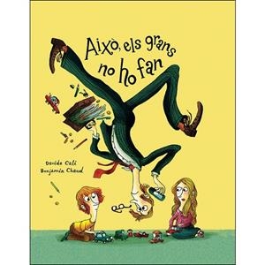 AIXÒ, ELS GRANS NO HO FAN | 9788417673314 | CALI, DAVIDE | Llibreria La Gralla | Librería online de Granollers