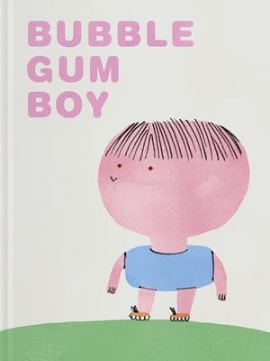 BUBBLE GUM BOY | 9788417617219 | RAMOS BRAVO, MARÍA | Llibreria La Gralla | Librería online de Granollers