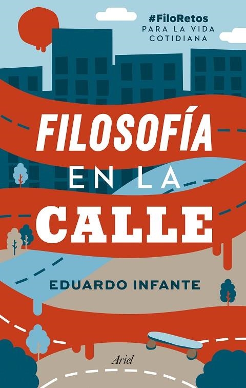 FILOSOFÍA EN LA CALLE | 9788434431201 | INFANTE, EDUARDO | Llibreria La Gralla | Llibreria online de Granollers