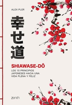 SHIAWASE-DÔ | 9788408213574 | PLER, ALEX | Llibreria La Gralla | Librería online de Granollers