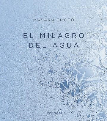 MILAGRO DEL AGUA, EL | 9788417371951 | MASARU EMOTO | Llibreria La Gralla | Llibreria online de Granollers