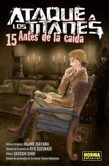 ATAQUE A LOS TITANES ANTES DE LA CAÍDA 15 | 9788467938791 | ISAYAMA, SUZUKAZE;  SHIBAMOTO, SHIKI | Llibreria La Gralla | Llibreria online de Granollers