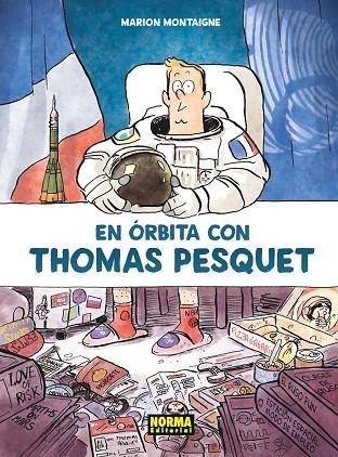 EN ÓRBITA CON THOMAS PESQUET | 9788467938623 | MONTAIGNE, MARION  | Llibreria La Gralla | Llibreria online de Granollers