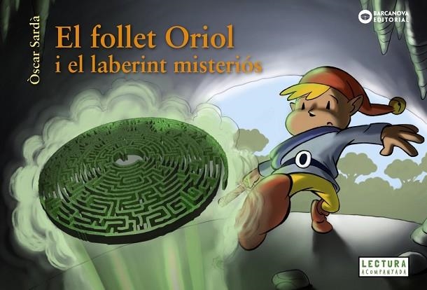 FOLLET ORIOL I EL LABERINT MISTERIÓS, EL  | 9788448949525 | SARDÀ, ÒSCAR | Llibreria La Gralla | Llibreria online de Granollers