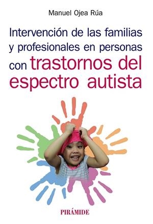 INTERVENCIÓN DE LAS FAMILIAS Y PROFESIONALES EN PERSONAS CON TRASTORNOS DEL ESPE | 9788436841404 | OJEA RÚA, MANUEL | Llibreria La Gralla | Librería online de Granollers