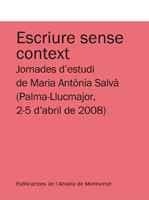 ESCRIURE SENSE CONTEXT. JORNADES D'ESTUDI DE MARIA ANTONIA SALVA | 9788498831245 | GRAÑA ZAPATA, ISABEL/Y OTROS | Llibreria La Gralla | Llibreria online de Granollers