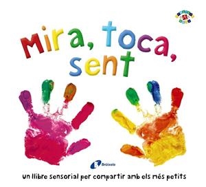 MIRA, TOCA, SENT | 9788499069999 | BOULTWOOD, ELLIE; COCKAYNE, HANNAH; HAMLEY, KYLIE | Llibreria La Gralla | Llibreria online de Granollers
