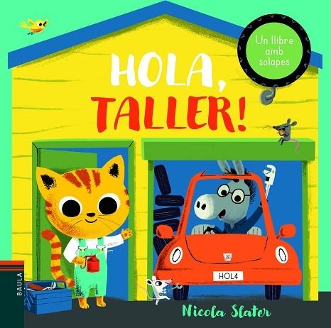 HOLA, TALLER! | 9788447939671 | SLATER, NICOLA | Llibreria La Gralla | Llibreria online de Granollers
