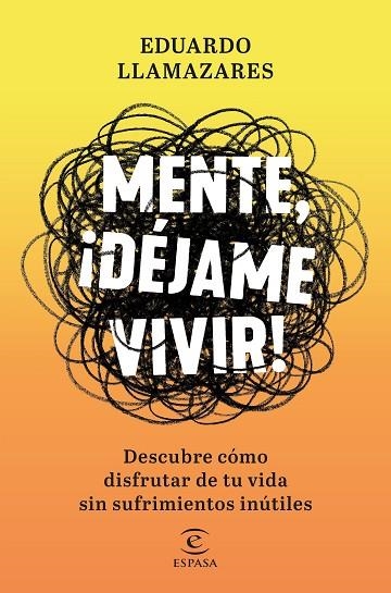 MENTE, DÉJAME VIVIR | 9788467056686 | LLAMAZARES, EDUARDO | Llibreria La Gralla | Librería online de Granollers