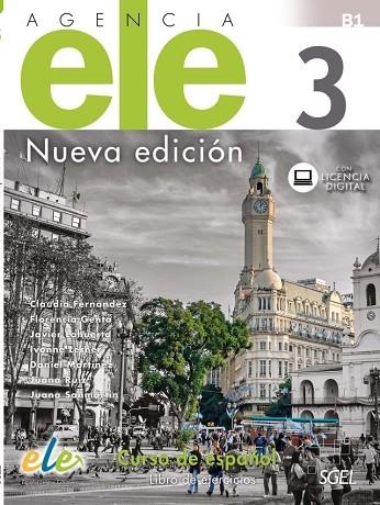 AGENCIA ELE 3. NUEVA EDICIÓN. LIBRO DE EJERCICIOS | 9788497789929 | FERNÁNDEZ SILVA, CLAUDIA/GENTA, FLORENCIA/LAHUERTA GALÁM, JAVIER/LERNER, IVONNE/MARTÍNEZ PERNAS, DAN | Llibreria La Gralla | Llibreria online de Granollers