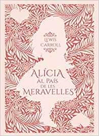 ALÍCIA AL PAÍS DE LES MERAVELLES | 9788412017021 | CARROLL, LEWIS | Llibreria La Gralla | Llibreria online de Granollers