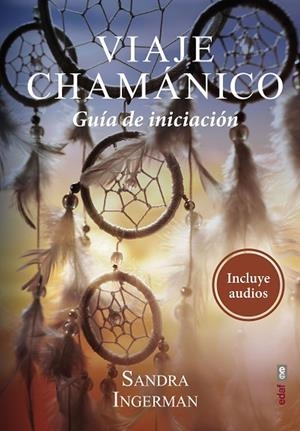 VIAJE CHAMÁNICO | 9788441439672 | INGERMAN, SANDRA | Llibreria La Gralla | Librería online de Granollers