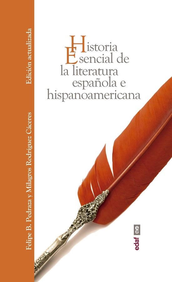 HISTORIA ESENCIAL DE LA LITERATURA ESPAÑOLA E HISPANOAMERICANA | 9788441438750 | PEDRAZA JIMÉNEZ, FELIPE B./RODRÍGUEZ CÁCERES, MILAGROS | Llibreria La Gralla | Llibreria online de Granollers