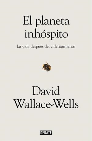 PLANETA INHOSPITO, EL | 9788417636463 | WALLACE-WELLS, DAVID | Llibreria La Gralla | Llibreria online de Granollers