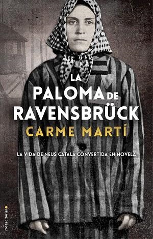 PALOMA DE RAVENSBRÜCK, LA | 9788417805357 | MARTÍ, CARME | Llibreria La Gralla | Librería online de Granollers