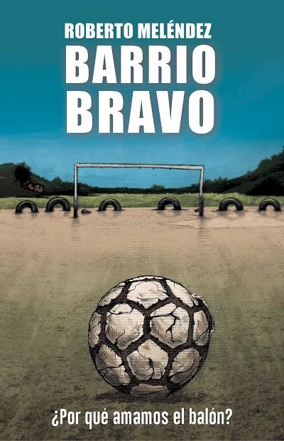 BARRIO BRAVO | 9788494894800 | MELÉNDEZ, ROBERTO | Llibreria La Gralla | Librería online de Granollers