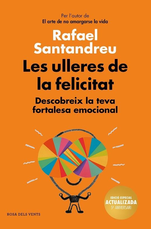 ULLERES DE LA FELICITAT (EDICIÓ 5È ANIVERSARI), LES | 9788417909017 | SANTANDREU, RAFAEL | Llibreria La Gralla | Llibreria online de Granollers