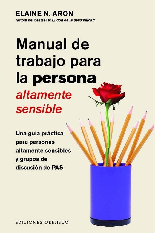 MANUAL DE TRABAJO PARA LA PERSONA ALTAMENTE SENSIBLE | 9788491115052 | ARON, ELAINE | Llibreria La Gralla | Librería online de Granollers
