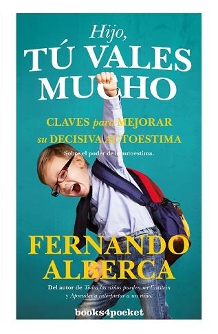 HIJO TU VALES MUCHO (BOLSILLO) | 9788416622542 | ALBERCA, FERNANDO | Llibreria La Gralla | Librería online de Granollers