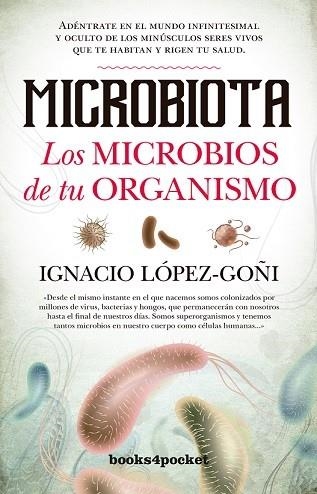MICROBIOTA LOS MICROBIOS DE TU ORGANISMO (BOLSILLO) | 9788416622535 | LOPEZ GOÑI,IGNACIO | Llibreria La Gralla | Llibreria online de Granollers
