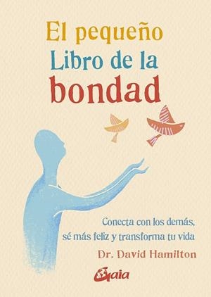 PEQUEÑO LIBRO DE LA BONDAD, EL | 9788484458142 | HAMILTON, DAVID | Llibreria La Gralla | Librería online de Granollers