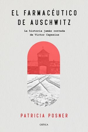 FARMACÉUTICO DE AUSCHWITZ, EL  | 9788491991588 | POSNER, PATRICIA | Llibreria La Gralla | Librería online de Granollers