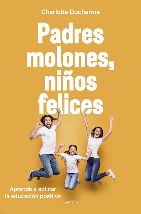 PADRES MOLONES, NIÑOS FELICES | 9788408216056 | DUCHARME, CHARLOTTE | Llibreria La Gralla | Llibreria online de Granollers