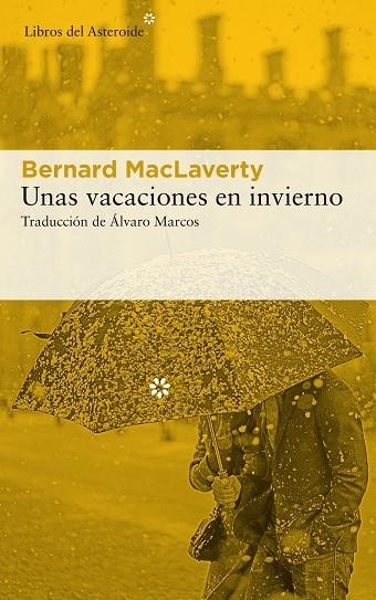 UNAS VACACIONES EN INVIERNO | 9788417007980 | MACLAVERTY, BERNARD | Llibreria La Gralla | Librería online de Granollers