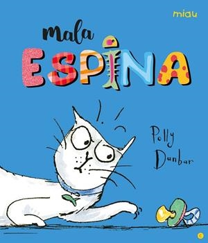 MALA ESPINA (CAT) | 9788416082094 | DUNBAR,POLLY | Llibreria La Gralla | Librería online de Granollers