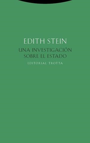 INVESTIGACIÓN SOBRE EL ESTADO, UNA  | 9788498798067 | STEIN, EDITH | Llibreria La Gralla | Librería online de Granollers