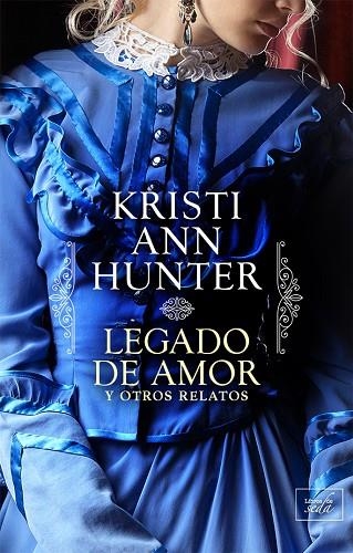 LEGADO DE AMOR Y OTROS RELATOS | 9788417626181 | HUNTER, KRISTI ANN | Llibreria La Gralla | Librería online de Granollers