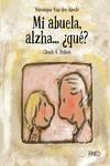 MI ABUELA ALZHA...¿QUÉ? | 9788416470228 | VAN DEN ABEELE, VÉRONIQUE | Llibreria La Gralla | Llibreria online de Granollers