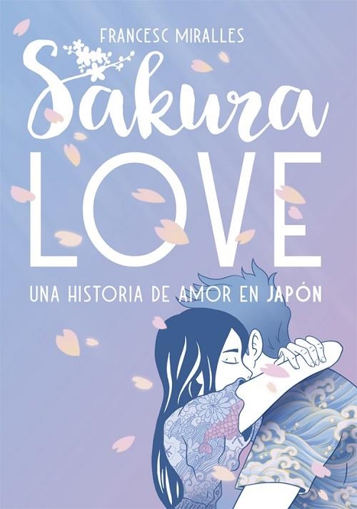 SAKURA LOVE | 9788424664954 | MIRALLES, FRANCESC | Llibreria La Gralla | Llibreria online de Granollers