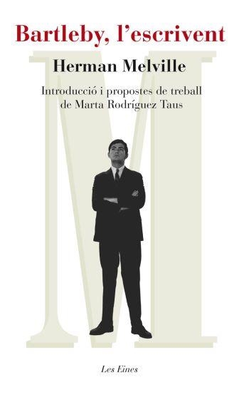 BARTLEBY L'ESCRIVENT (LES EINES 66) | 9788492672066 | MELVILLE, HERMAN | Llibreria La Gralla | Librería online de Granollers