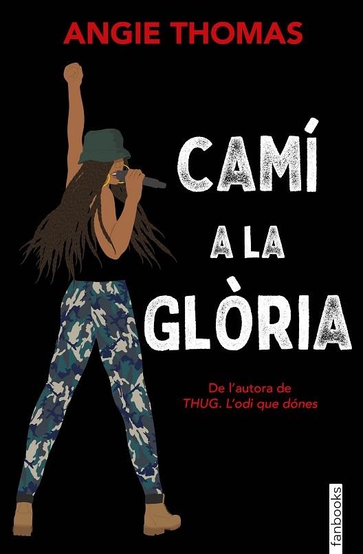CAMÍ A LA GLÒRIA | 9788417515553 | THOMAS, ANGIE | Llibreria La Gralla | Llibreria online de Granollers