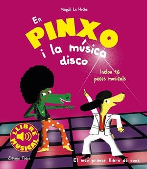 EN PINXO I LA MÚSICA DISCO LLIBRE MUSICAL | 9788491377009 | LE HUCHE, MAGALI | Llibreria La Gralla | Librería online de Granollers