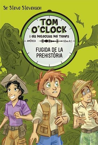 FUGIDA DE LA PREHISTÒRIA TOM O'CLOCK 8. | 9788424664152 | STEVENSON, SIR STEVE | Llibreria La Gralla | Librería online de Granollers