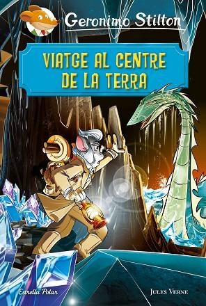 VIATGE AL CENTRE DE LA TERRA | 9788491378723 | STILTON, GERONIMO | Llibreria La Gralla | Llibreria online de Granollers