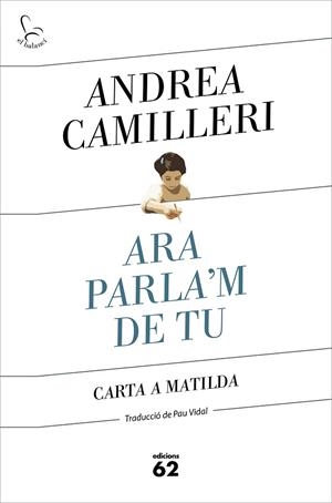 ARA PARLA'M DE TU | 9788429778007 | CAMILLERI, ANDREA | Llibreria La Gralla | Llibreria online de Granollers